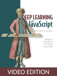 Deep Learning with JavaScript Video Edition